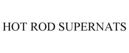 HOT ROD SUPERNATS trademark