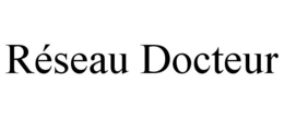 RÉSEAU DOCTEUR trademark