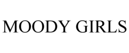 MOODY GIRLS trademark