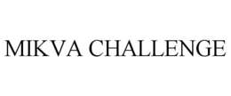 MIKVA CHALLENGE trademark