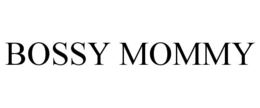 BOSSY MOMMY trademark
