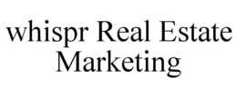 WHISPR REAL ESTATE MARKETING trademark