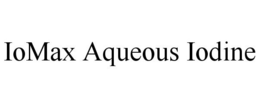 IOMAX AQUEOUS IODINE trademark