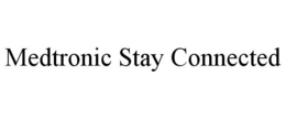 MEDTRONIC STAY CONNECTED trademark