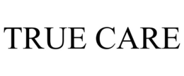 TRUE CARE trademark