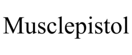 MUSCLEPISTOL trademark