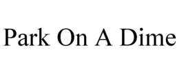 PARK ON A DIME trademark