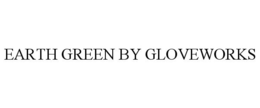 EARTH GREEN BY GLOVEWORKS trademark