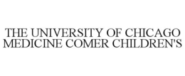 THE UNIVERSITY OF CHICAGO MEDICINE COMER CHILDREN'S trademark