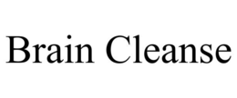 BRAIN CLEANSE trademark