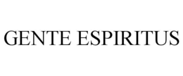 GENTE ESPIRITUS trademark