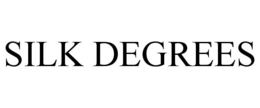 SILK DEGREES trademark