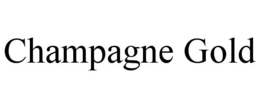 CHAMPAGNE GOLD trademark