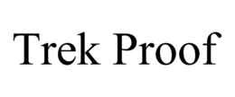 TREK PROOF trademark