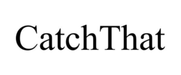 CATCHTHAT trademark