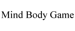 MIND BODY GAME trademark