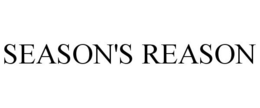 SEASON'S REASON trademark