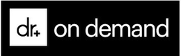 DR+ ON DEMAND trademark