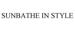 SUNBATHE IN STYLE trademark