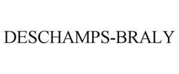 DESCHAMPS-BRALY trademark