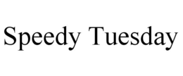 SPEEDY TUESDAY trademark