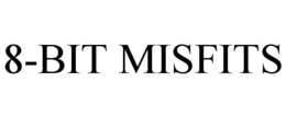 8-BIT MISFITS trademark
