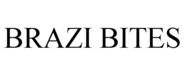 BRAZI BITES trademark