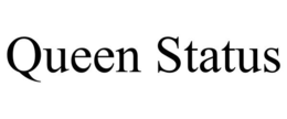 QUEEN STATUS trademark