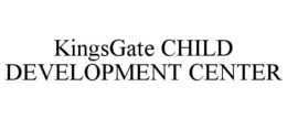 KINGSGATE CHILD DEVELOPMENT CENTER trademark