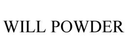 WILL POWDER trademark