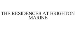 THE RESIDENCES AT BRIGHTON MARINE trademark