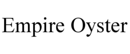 EMPIRE OYSTER trademark