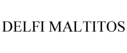 DELFI MALTITOS trademark