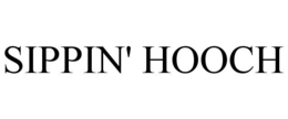SIPPIN' HOOCH trademark