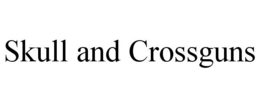 SKULL AND CROSSGUNS trademark