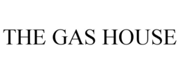 THE GAS HOUSE trademark
