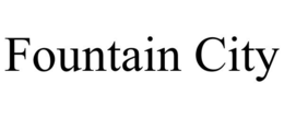 FOUNTAIN CITY trademark