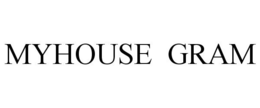 MYHOUSE GRAM trademark