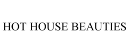 HOT HOUSE BEAUTIES trademark