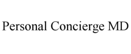 PERSONAL CONCIERGE MD trademark