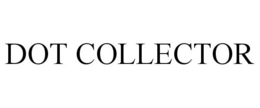 DOT COLLECTOR trademark