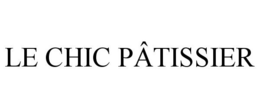 LE CHIC PÂTISSIER trademark
