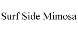 SURF SIDE MIMOSA trademark