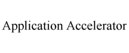 APPLICATION ACCELERATOR trademark