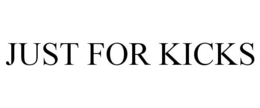 JUST FOR KICKS trademark