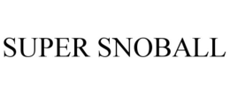 SUPER SNOBALL trademark
