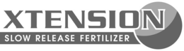 XTENSION SLOW RELEASE FERTILIZER trademark