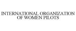 INTERNATIONAL ORGANIZATION OF WOMEN PILOTS trademark