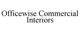 OFFICEWISE COMMERCIAL INTERIORS trademark