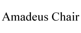 AMADEUS CHAIR trademark